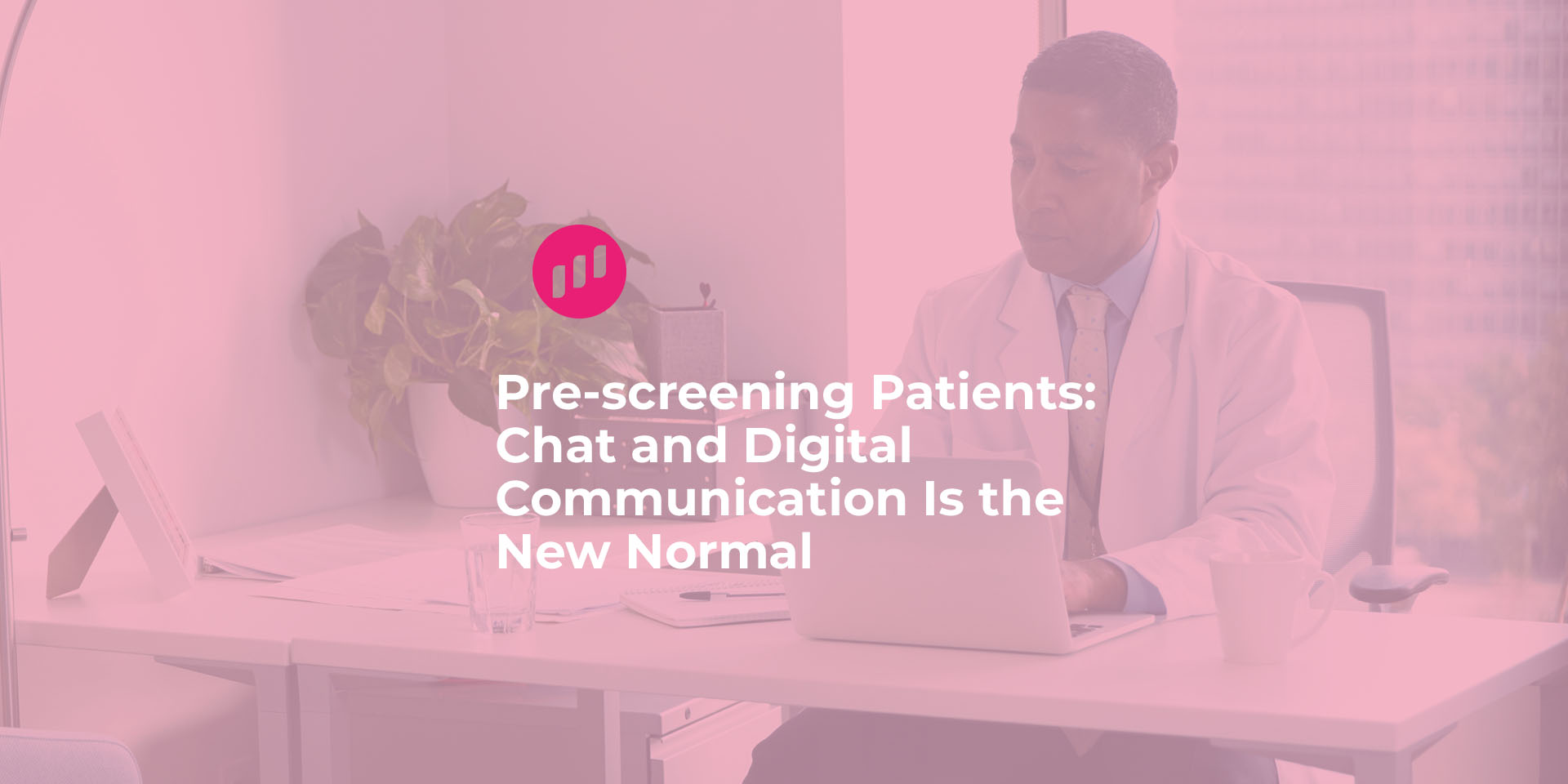 Pre-screening Patients: Chat and Digital Communication